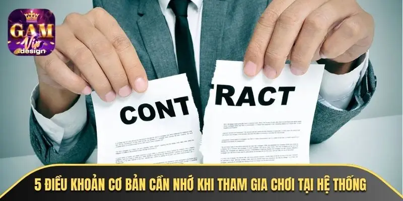 5 điều khoản cơ bản cần nhớ khi tham gia chơi tại hệ thống
